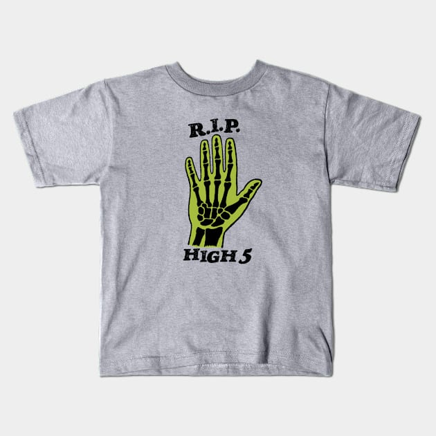 R.I.P. High 5 Kids T-Shirt by RealFanShitOnly/Peace.Sports